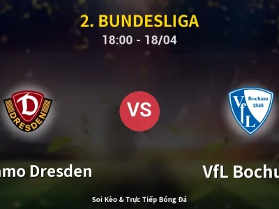 Soi Kèo Dynamo Dresden vs VfL Bochum – 18:00 18/04 | Nhận Định, Dự Đoán Tỷ Số