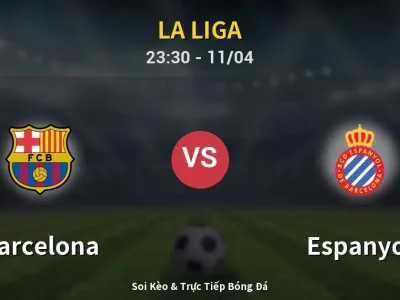 Soi Kèo Barcelona vs Espanyol – 23:30 11/04 | Nhận Định, Dự Đoán Tỷ Số