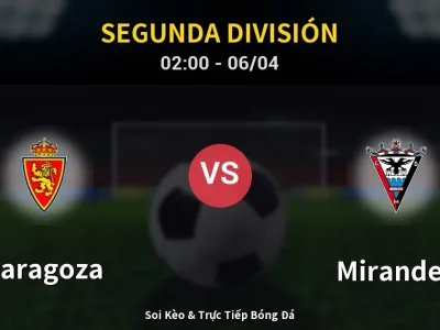Kết Quả: Zaragoza 1-2 Mirandes – Highlight & Bàn Thắng | Segunda División