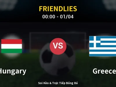 Kết Quả: Hungary 0-0 Greece – Highlight & Bàn Thắng | Friendlies