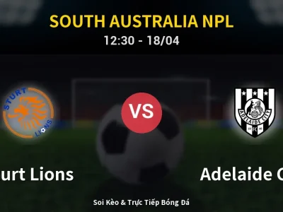 Soi Kèo Sturt Lions vs Adelaide City – 12:30 18/04 | Nhận Định, Dự Đoán Tỷ Số