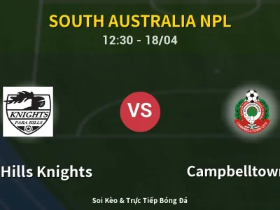 Soi Kèo Para Hills Knights vs Campbelltown City – 12:30 18/04 | Nhận Định, Dự Đoán Tỷ Số