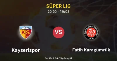 Kayserispor vs Fatih Karagümrük 19/03