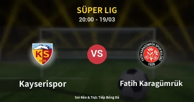 Kayserispor vs Fatih Karagümrük 19/03