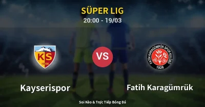 Kayserispor vs Fatih Karagümrük 19/03