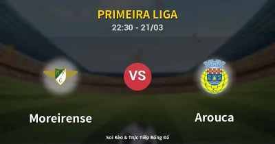Moreirense vs Arouca 21/03
