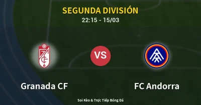 Granada CF vs FC Andorra 15/03