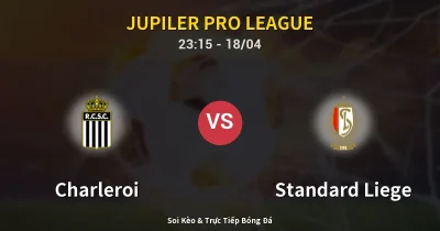 Charleroi vs Standard Liege 18/04